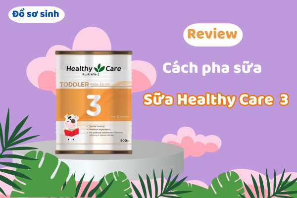 cach-pha-sua-healthy-care-so-3