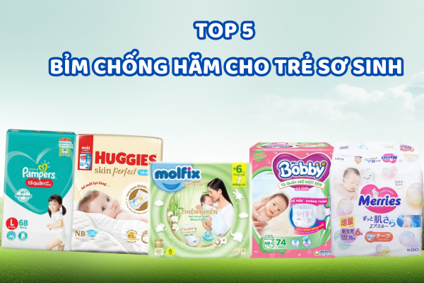 Top 5+ bỉm chống hăm tốt nhất cho trẻ sơ sinh mẹ nên mua