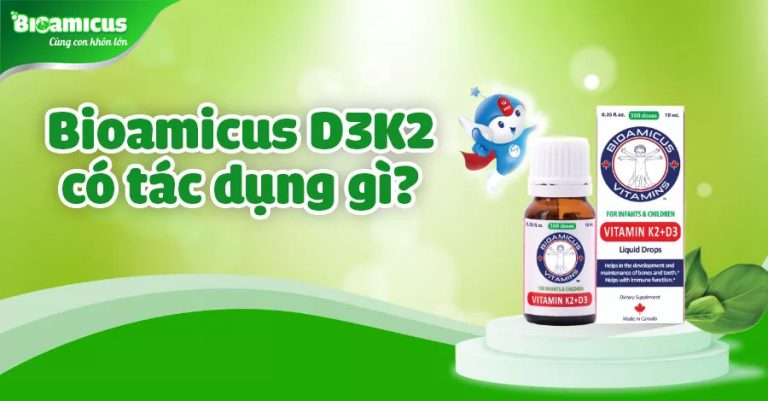 Vitamin Bioamicus D3K2 có tác dụng gì cho trẻ?