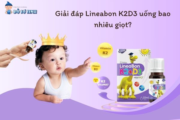 Giải đáp Lineabon K2D3 uống bao nhiêu giọt?