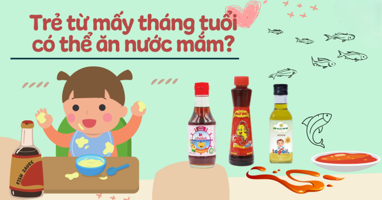 Trẻ ăn dặm có được sử dụng nước mắm không?